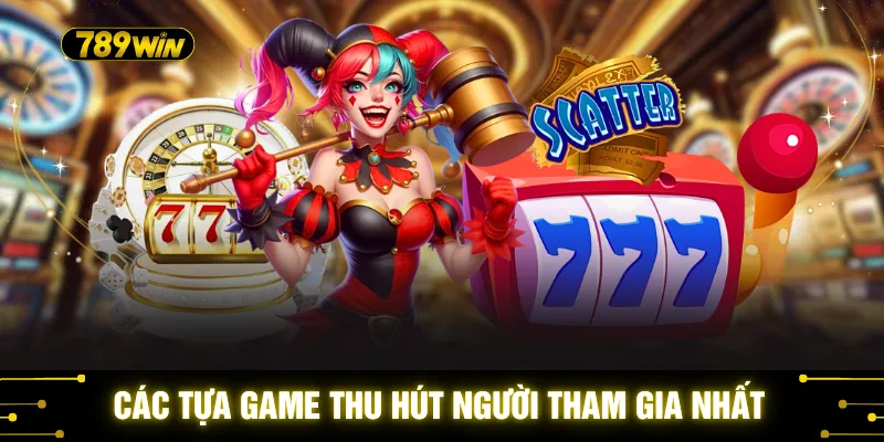 Các tựa game thu hút người tham gia nhất