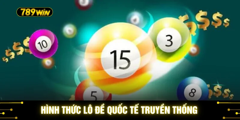 Hình thức lô đề quốc tế truyền thống
